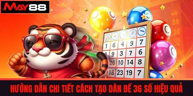 Hướng dẫn chi tiết cách tạo dàn đề 36 số hiệu quả
